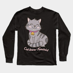 cat know feminist Long Sleeve T-Shirt